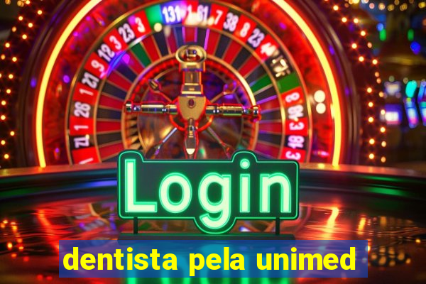 dentista pela unimed